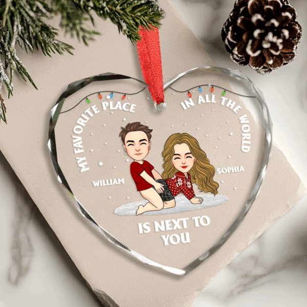 My Favorite Place In All The World Is Next To You Personalized Glass Ornament For Couple - Image 2