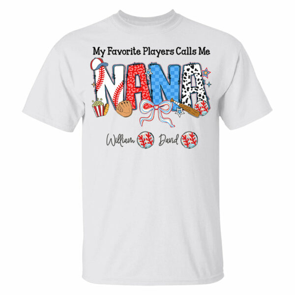 My Favorite Player Calls Me Nana - Personalized Shirt For Grandma - Image 5