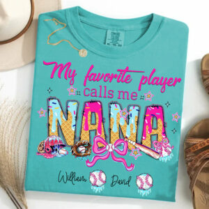 My Favorite Player Calls Me NANA Baseball Shirt, Gift For Grandma T-Shirt T1807