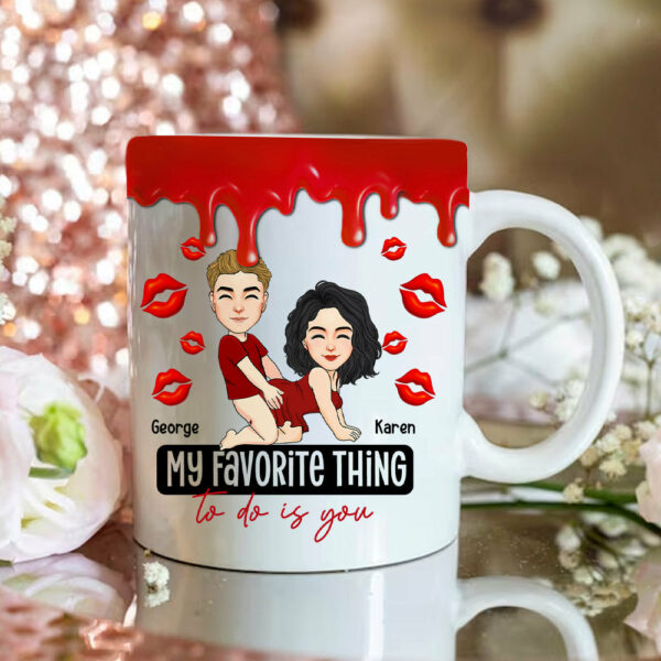 My Favorite Thing To Do Is You - Personalized Mug For Couple - Image 3