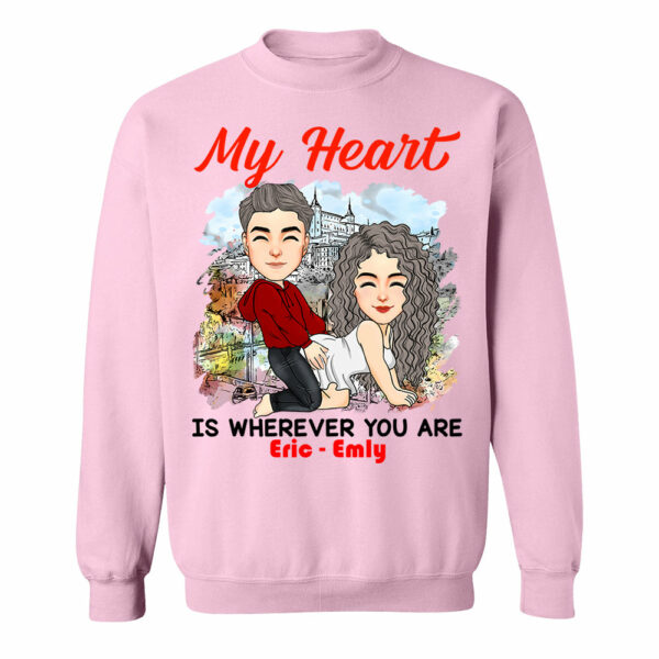 My Heart Is Wherever You Are - Personalized Shirt For Couple - Image 9