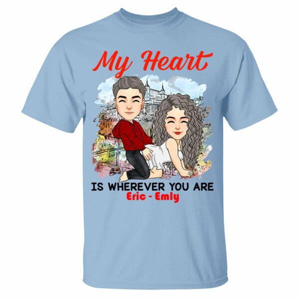 My Heart Is Wherever You Are - Personalized Shirt For Couple - Image 5