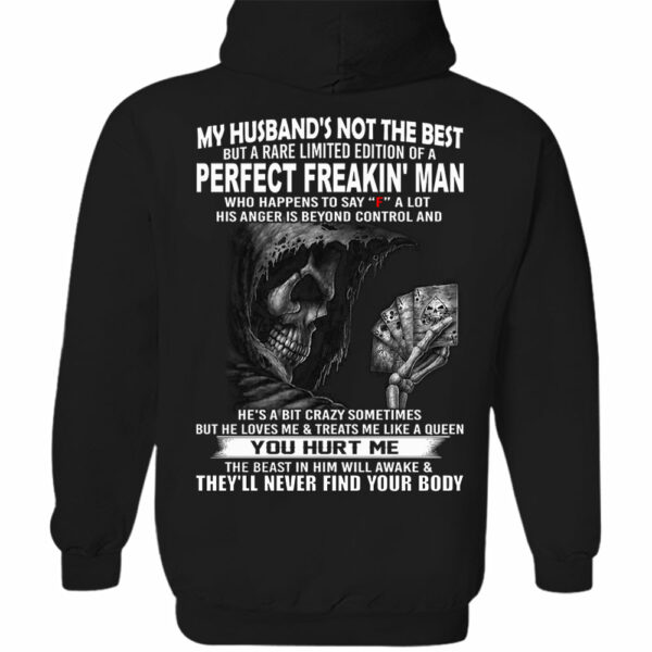 My Husband's Not The Best But A Rare Limited Edition Of A Perfect Freakin' Man Shirt Shirt Perfect Gift For Wife - Image 5