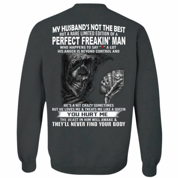My Husband's Not The Best But A Rare Limited Edition Of A Perfect Freakin' Man Shirt Shirt Perfect Gift For Wife - Image 14