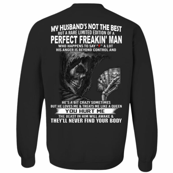 My Husband's Not The Best But A Rare Limited Edition Of A Perfect Freakin' Man Shirt Shirt Perfect Gift For Wife - Image 7