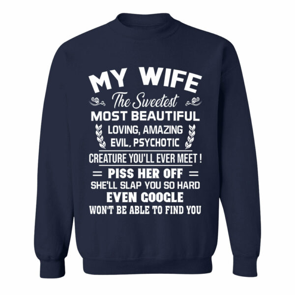 My Wife The Sweetest Most Beautiful Loving Amazing Evil Psychotic Shirt Perfect Gift For Husband - Image 9