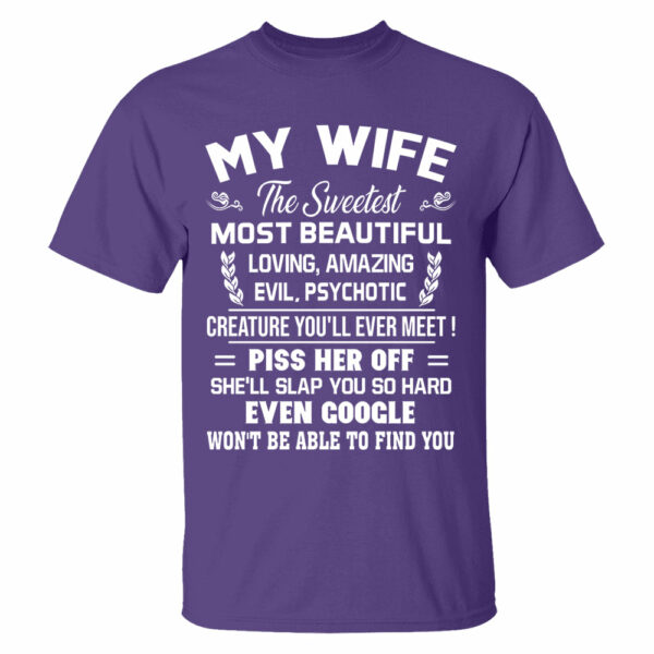 My Wife The Sweetest Most Beautiful Loving Amazing Evil Psychotic Shirt Perfect Gift For Husband - Image 8