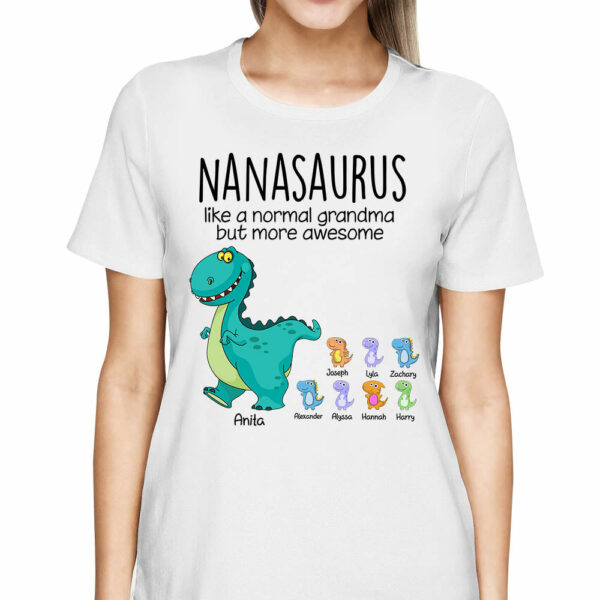 Nanasaurus Like A Normal Grandma But More Awesome Custom Shirt Gift For Grandma - Image 2