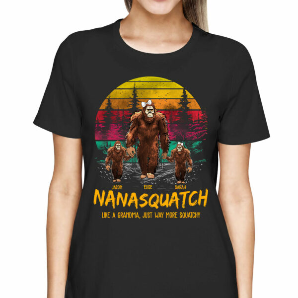 Nanasquatch, Like A Grandma, Just Way More Squatchy - Personalized Vintage Shirt - Image 2