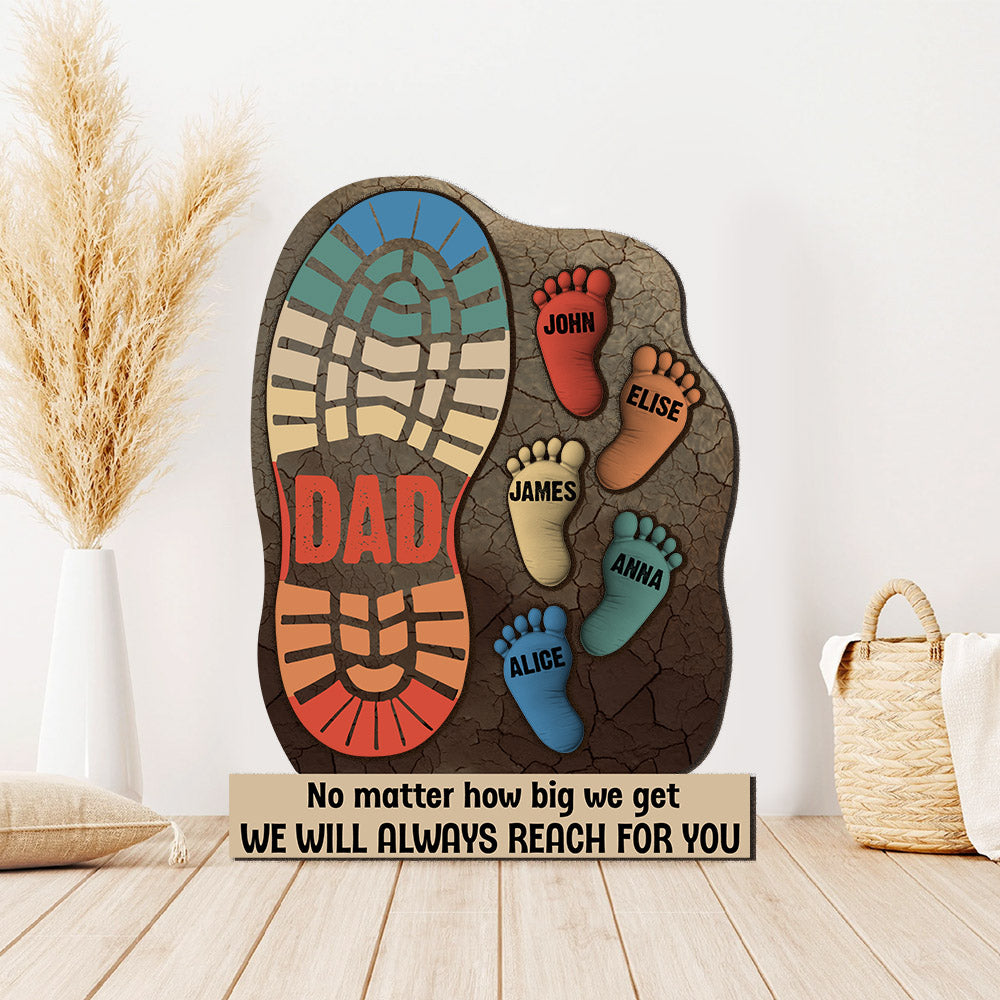 No Matter How Big We Get - Family Footprints, Family Personalized Custom Shaped 2-Layered Wooden Plaque With Flat Stand, Father's Day Gift, Gift For Dad, Grandpa A2110