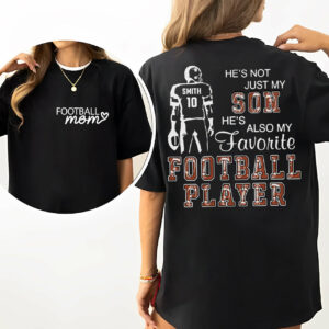 Not Just My Son, My Favorite Football Player, Personalized Football Mom Shirt, Gift Proud Mom, Grandma, Family A2110