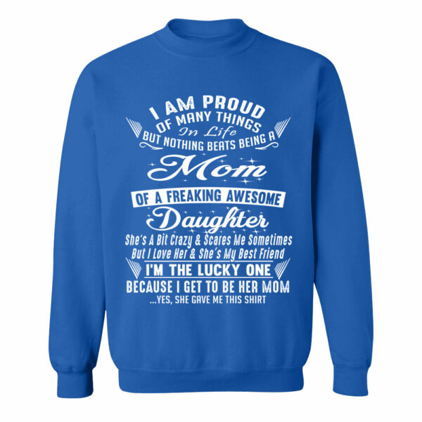 Nothing Beats Being A Mom Of A Freaking Awesome Daughter Shirt Perfect Gift For Mom & Daughter - Image 15