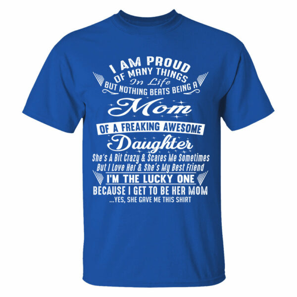 Nothing Beats Being A Mom Of A Freaking Awesome Daughter Shirt Perfect Gift For Mom & Daughter - Image 13