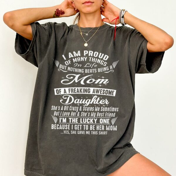 Nothing Beats Being A Mom Of A Freaking Awesome Daughter Shirt Perfect Gift For Mom & Daughter - Image 3