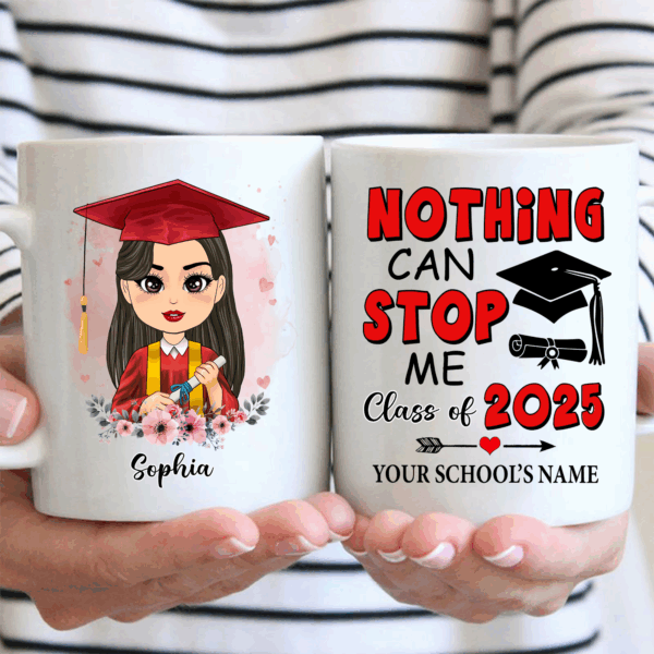 Nothing Can Stop Me Class Of 2025 Personalized Mug Graduation Gift K1702 - Image 2