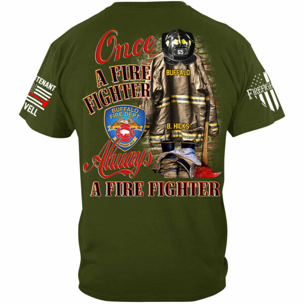 Once A Firefighter Always A Firefighter Custom Shirt Gift For Firefighter H2511 - Image 2