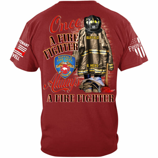 Once A Firefighter Always A Firefighter Custom Shirt Gift For Firefighter H2511 - Image 5