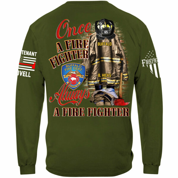 Once A Firefighter Always A Firefighter Custom Shirt Gift For Firefighter H2511 - Image 9