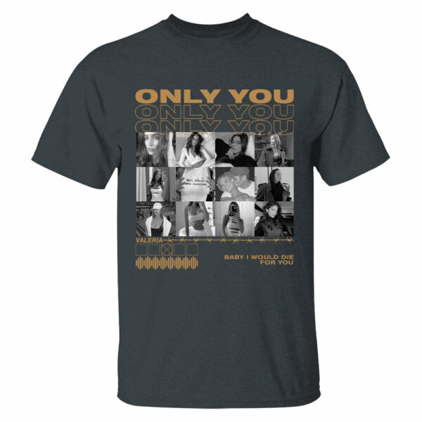 Only You Shirt, Only You Photo Shirt, Girlfriend Collage T-Shirt, Girlfriend Tshirt Only You, Valentines Custom Photo Shirt, Boyfriend Shirt Custom Photo Shirt - Image 10