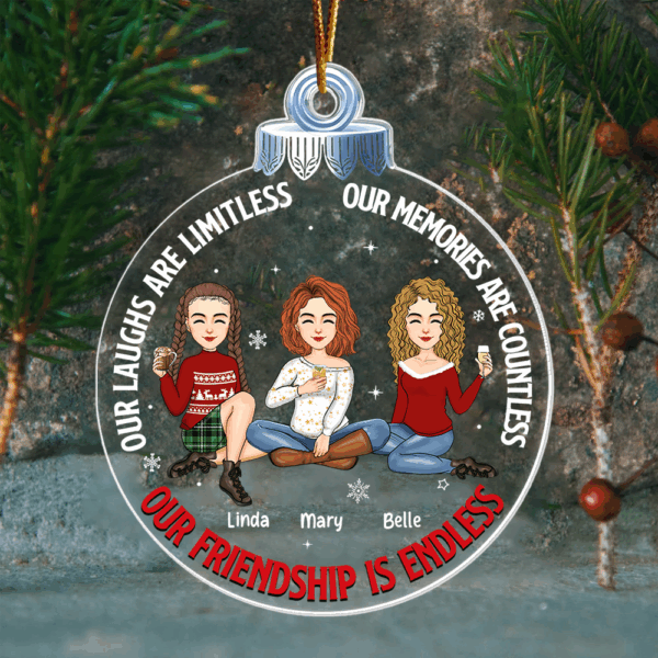 Our Friendship Is Endless -Personalized Custom Acrylic Snowball Ornament Na02