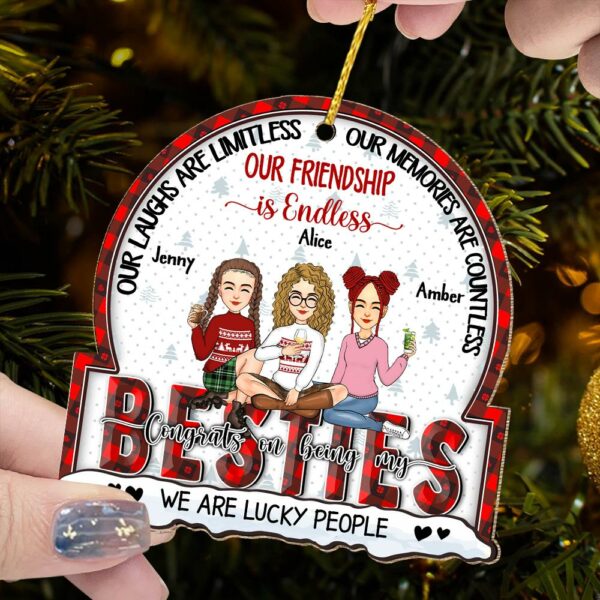 Our Laughs Are Limitless, Our Memories Are Countless, Our Friendship is Endless, We Are Lucky People - Personalized Wooden Ornament - Image 4
