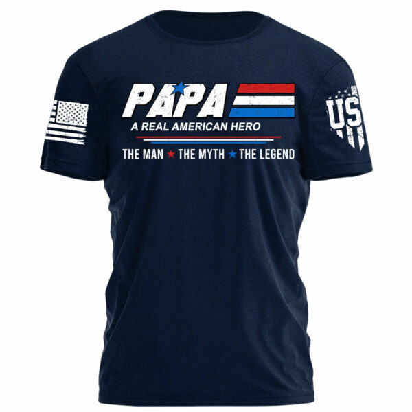 Papa A Real American Hero The Man The Myth The Legend Personalized Shirt For Grandpas - Image 7