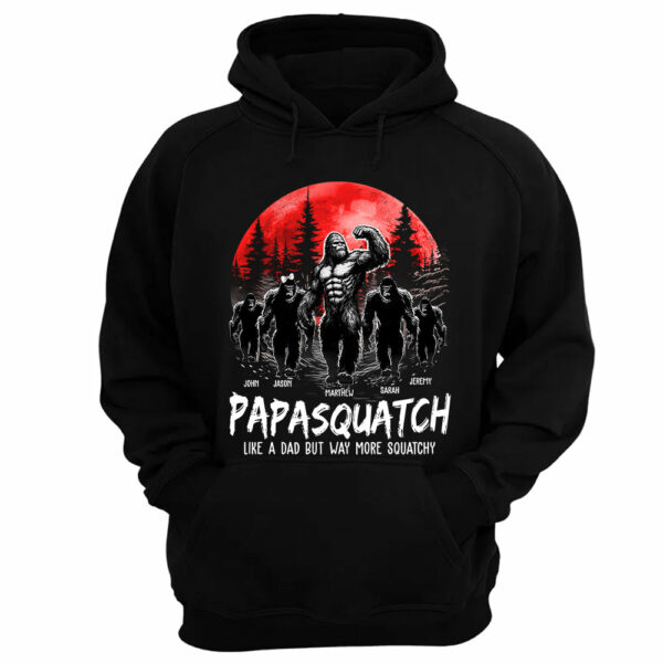 Papasquatch, Like A Grandpa, Just Way More Legendary - Personalized Grandpa Bigfoot Shirt - Image 11