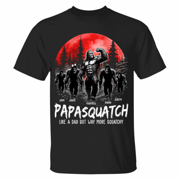 Papasquatch, Like A Grandpa, Just Way More Legendary - Personalized Grandpa Bigfoot Shirt - Image 2
