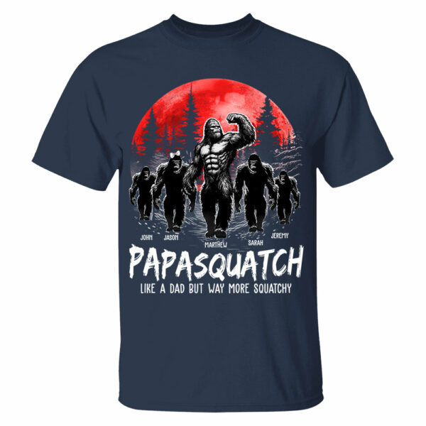 Papasquatch, Like A Grandpa, Just Way More Legendary - Personalized Grandpa Bigfoot Shirt - Image 4