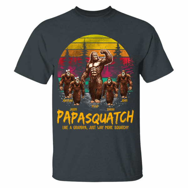 Papasquatch, Like A Grandpa, Just Way More Legendary - Personalized Grandpa Bigfoot Shirt vr2 - Image 3