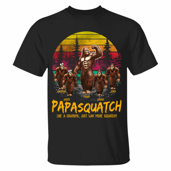 Papasquatch, Like A Grandpa, Just Way More Legendary - Personalized Grandpa Bigfoot Shirt vr2 - Image 2