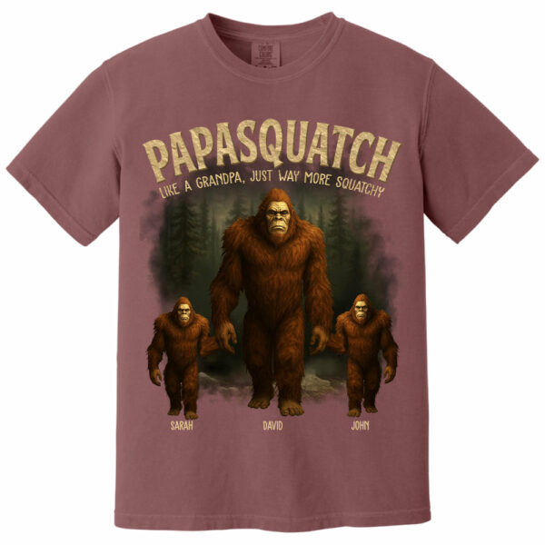 Papasquatch, Like A Grandpa, Just Way More Squatchy - Family Personalized Custom Unisex T-shirt, Premium T-shirt - Father's Day, Gift For Dad, Grandpa - Image 10