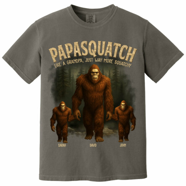 Papasquatch, Like A Grandpa, Just Way More Squatchy - Family Personalized Custom Unisex T-shirt, Premium T-shirt - Father's Day, Gift For Dad, Grandpa - Image 12