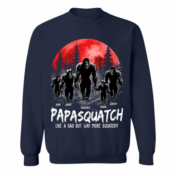 Papasquatch, Like A Grandpa, Just Way More Squatchy - Personalized Shirt - Image 7