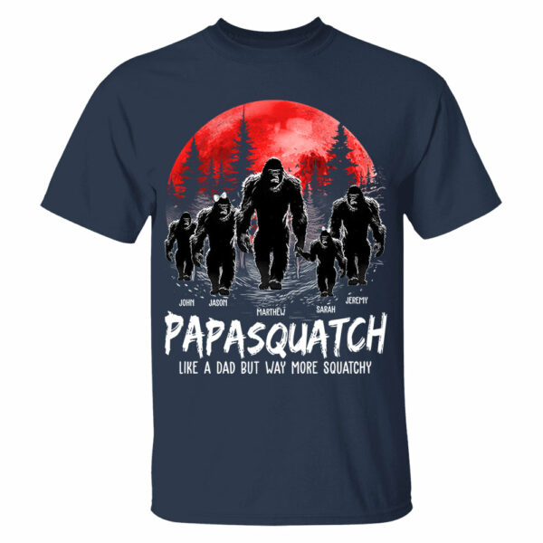 Papasquatch, Like A Grandpa, Just Way More Squatchy - Personalized Shirt - Image 3