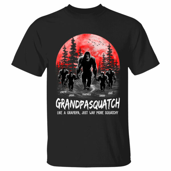 Papasquatch, Like A Grandpa, Just Way More Squatchy - Personalized Shirt - Image 2