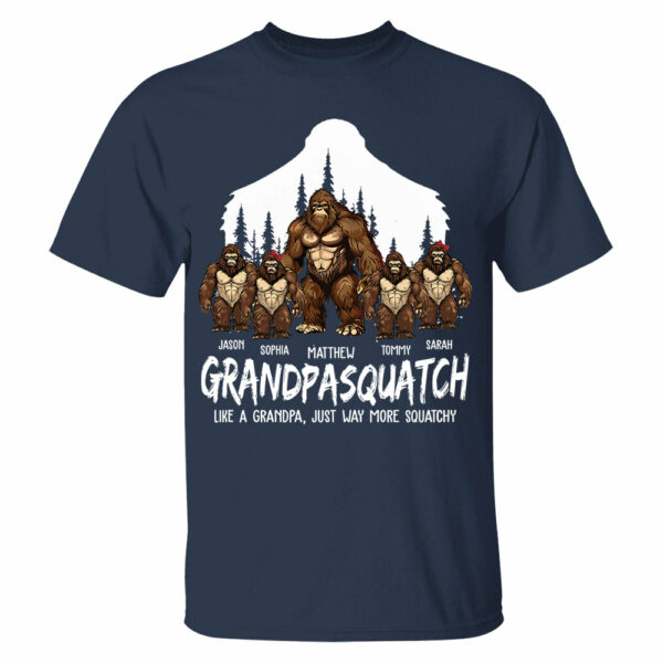Papasquatch, Like A Grandpa, Just Way More Squatchy - Personalized Shirt - Image 2