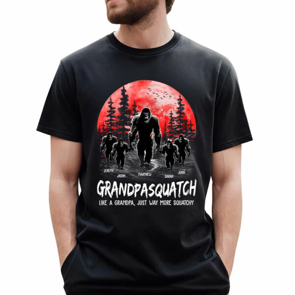 Papasquatch, Like A Grandpa, Just Way More Squatchy - Personalized Shirt - Image 3