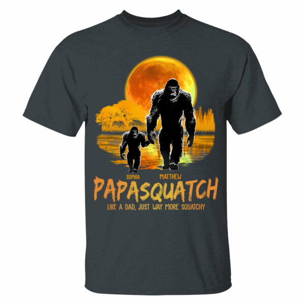 Papasquatch, Like A Grandpa, Just Way More Squatchy Vr3 - Personalized Shirt - Image 2