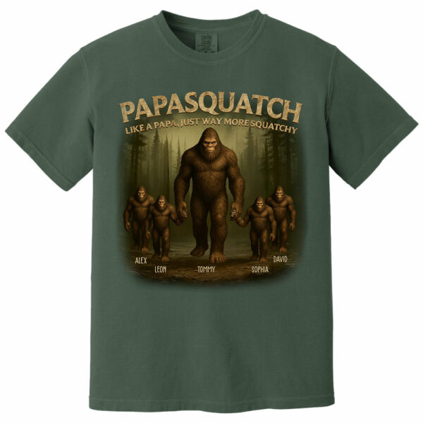 Papasquatch Like A Papa, Just Way More Squatchy, Personalized Shirt, Gift For Dad Father's Day T1807 - Image 14