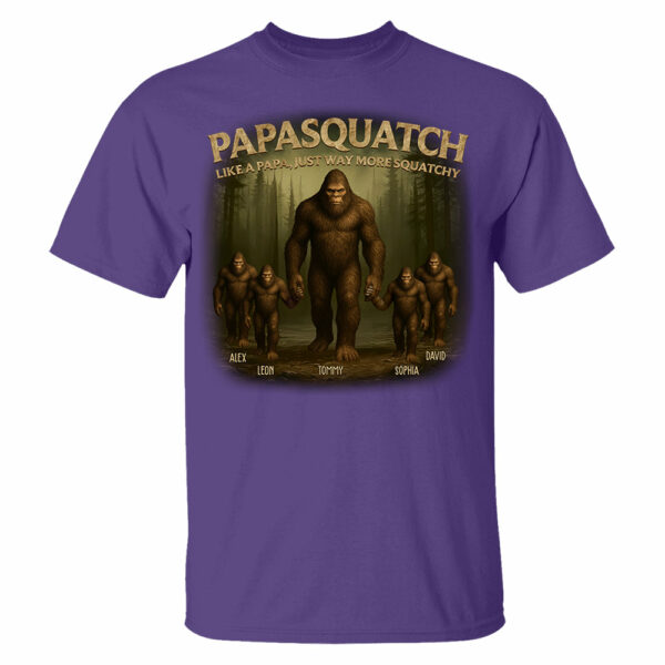 Papasquatch Like A Papa, Just Way More Squatchy, Personalized Shirt, Gift For Dad Father's Day T1807 - Image 4