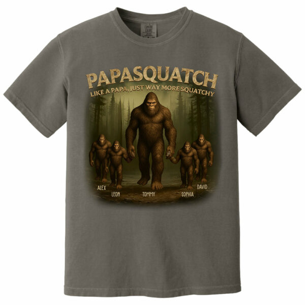 Papasquatch Like A Papa, Just Way More Squatchy, Personalized Shirt, Gift For Dad Father's Day T1807 - Image 15