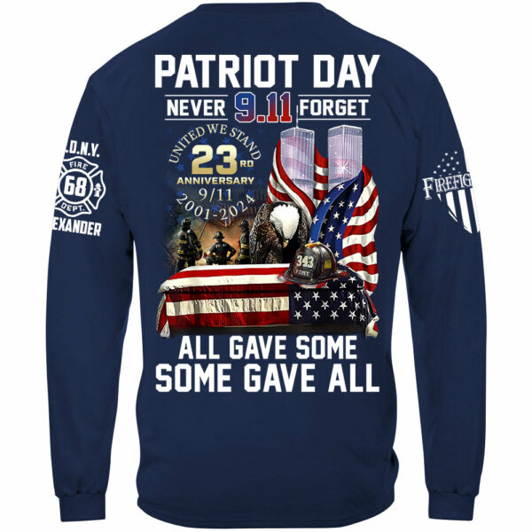 Patriot Day Never Forget All Gave Some Some Gave All 23 Year Anniversary Patriot Day Personalized Shirt For Firefighter H2511 - Image 7