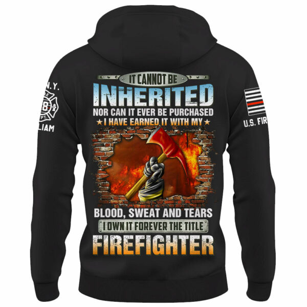 Personalized All Over Print Firefighter Shirt It Cannot Be Inherited Nor Can It Be Purchased Gift For Firefighters K1702 - Image 7