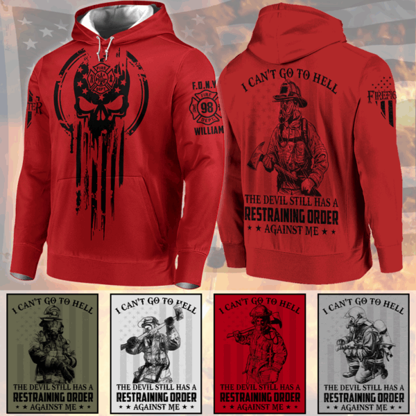 Personalized All Over Print Shirt I Can't Go To Hell The Devil Still Has Restraining Order Against Me Gift For Firefighter K1702