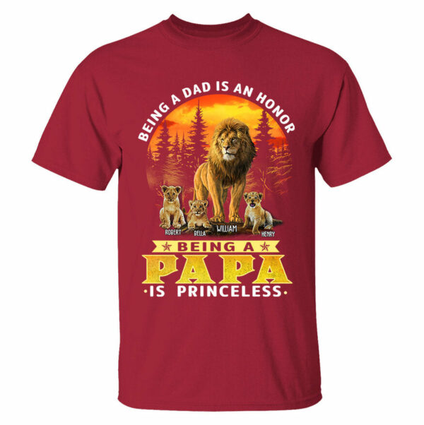 Personalized Being A Dad Is An Honor Being A Papa Is Priceless Shirt - Birthday & Father's Day Gift - Image 5