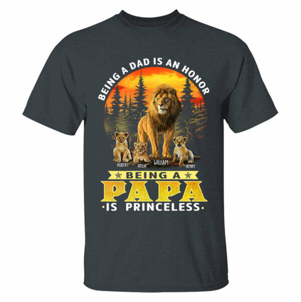 Personalized Being A Dad Is An Honor Being A Papa Is Priceless Shirt - Birthday & Father's Day Gift - Image 4