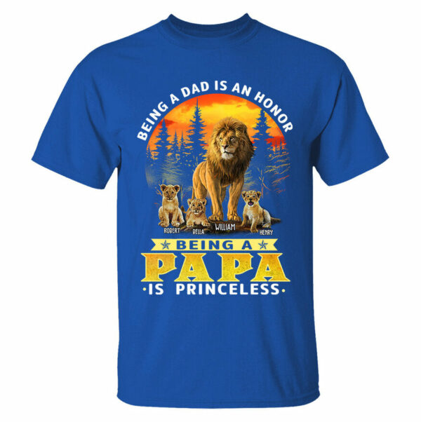 Personalized Being A Dad Is An Honor Being A Papa Is Priceless Shirt - Birthday & Father's Day Gift - Image 10