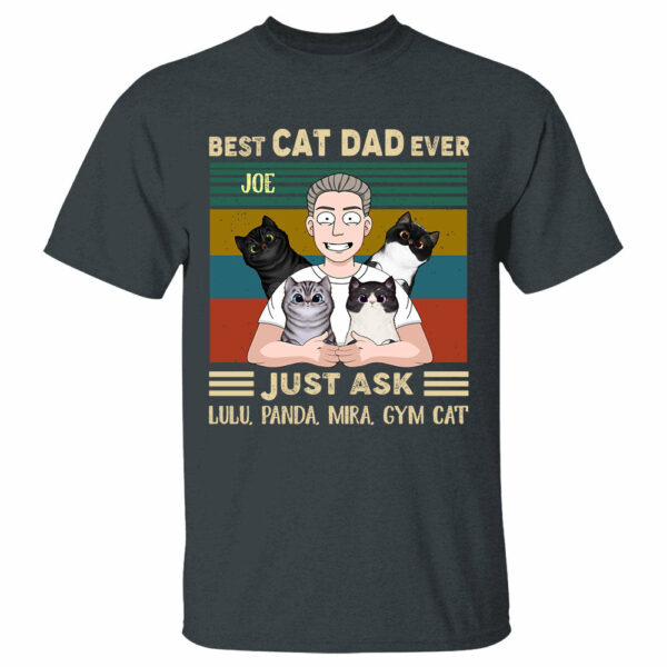 Personalized Best Cat Dad Ever Just Ask Custom Shirt For Cat Lovers - Image 4