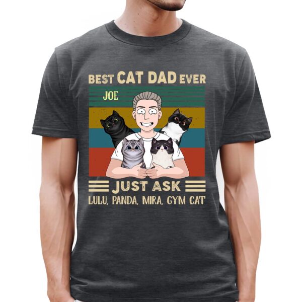 Personalized Best Cat Dad Ever Just Ask Custom Shirt For Cat Lovers - Image 5